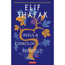 Insula copacilor dispăruţi - Elif Shafak - Delumani - Magazin Online Romanesc 
