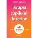 Terapia copilului interior, Ghid practic - Robert Jackman - Delumani - Magazin Online Romanesc 
