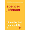 Cine mi-a luat cascavalul - Dr. Spencer Johnson - Delumani - Magazin Online Romanesc 