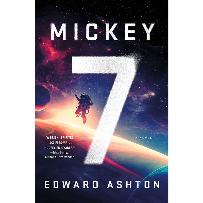 MICKEY 7  - Edward Ashton