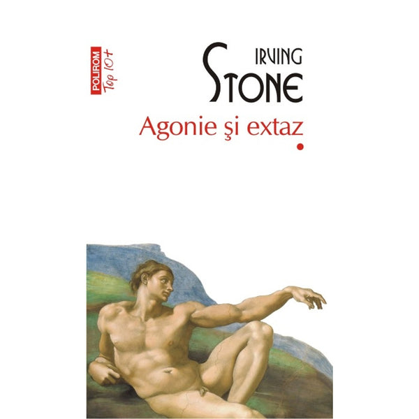 Agonie si extaz (2 vol, editie de buzunar) - Irving Stone